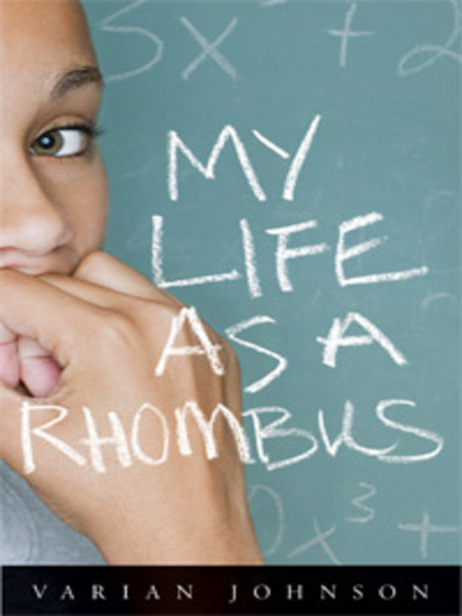 Title details for My Life as a Rhombus by Varian Johnson - Available